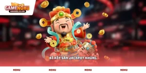 Bí kíp săn Jackpot khủng
