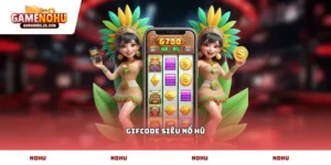 Gifcode siêu nổ hũ