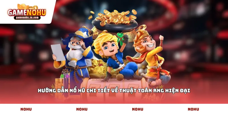 Hướng dẫn nổ hũ chi tiết về thuật toán RNG hiện đại