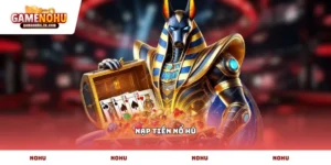 Nạp tiền nổ hũ