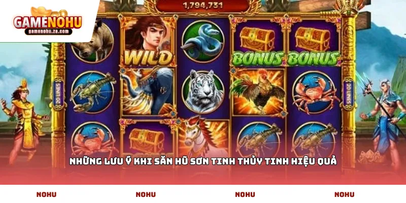 Những lưu ý khi săn hũ Sơn Tinh Thủy Tinh hiệu quả