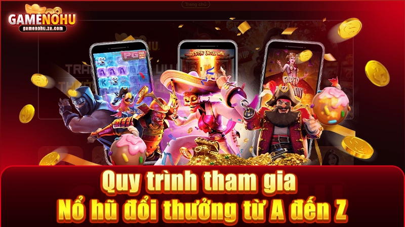Hướng dẫn cách chơi nổ hũ chuẩn xác cho người mới