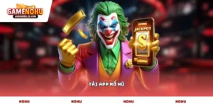 Tải app nổ hũ