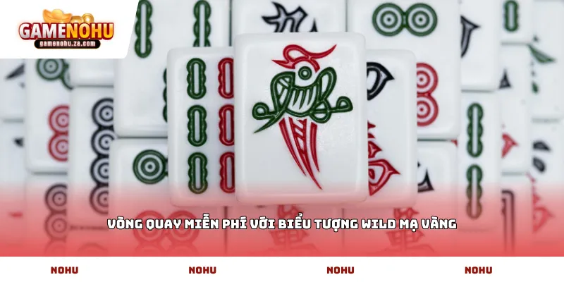 Vòng quay miễn phí với biểu tượng Wild mạ vàng